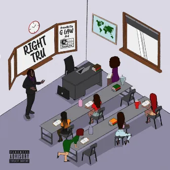 Right Tru by G LAW