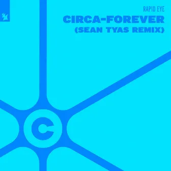 Circa-Forever (Sean Tyas Remix) by Rapid Eye