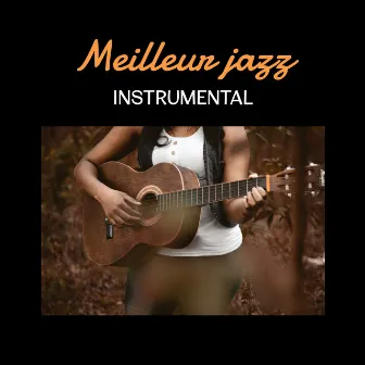 Meilleur jazz instrumental - Collection sélectionnée de musique de guitare, piano et saxophone by Musique de smooth jazz