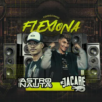 Forrozinho Flexiona by MC Jacaré