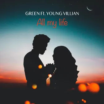 All My Life by Green