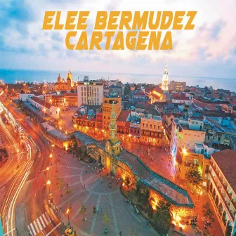 Cartagena by Elee Bermudez