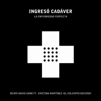 La Enfermedad Perfecta (Remix) by David Kano