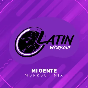 Mi Gente by Latin Workout