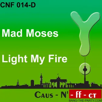 Light My Fire by Mad Moses