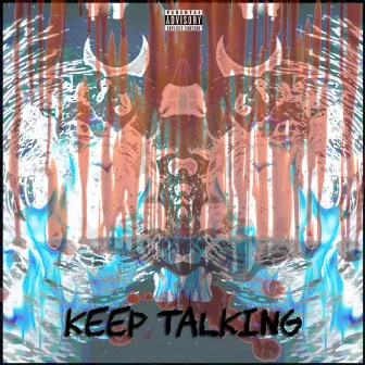 Keep Talking by Fat Daddy J