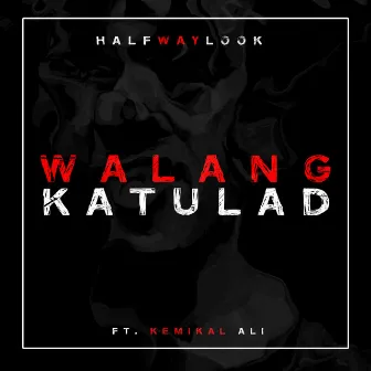 Walang Katulad by Halfwaylook