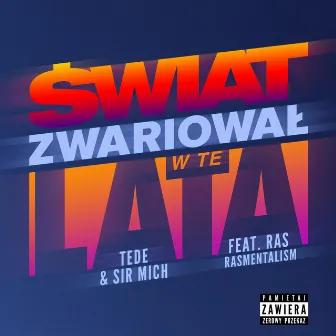 Świat Zwariował w Te Lata by Ras