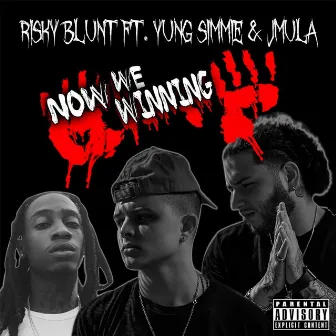 Now Were Winning by Risky Blunt