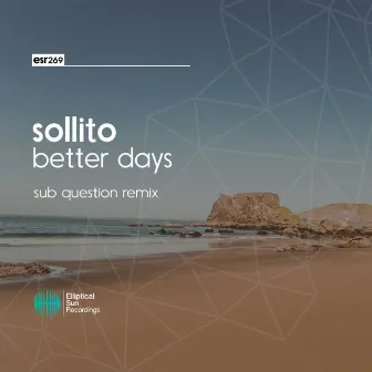 Better Days (The Remixes) by Sollito