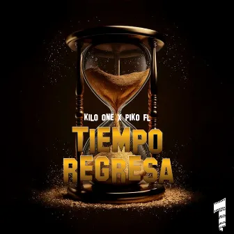 Tiempo Regresa by Kilo One