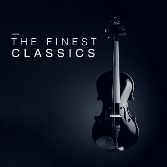 The Finest Classics by Best of Classical Music Collective