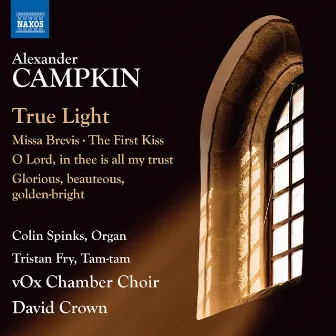 Alexander Campkin: Choral Works by Alexander Campkin