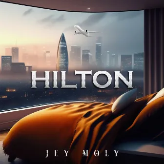 Hilton by Jey Moly