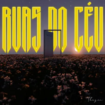 Ruas do Céu by Thuzin o real