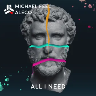 ALL I NEED by Michael Feel & Aleco