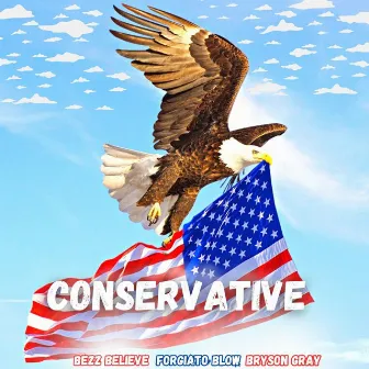 Conservative by Bezz Believe