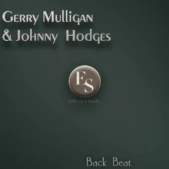 Back Beat by Gerry Mulligan & Johnny Hodges