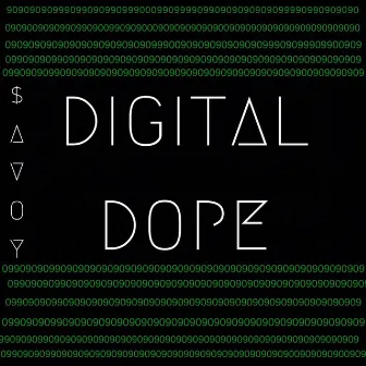 Digital Dope by $avoy