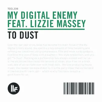 To Dust by My Digital Enemy