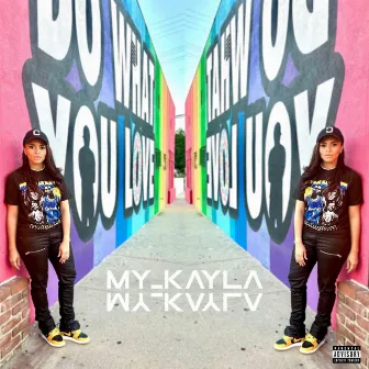 Do What You Love (Freestyle) by My_Kayla