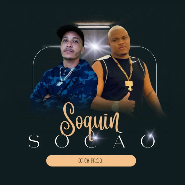 Soquin, Socão