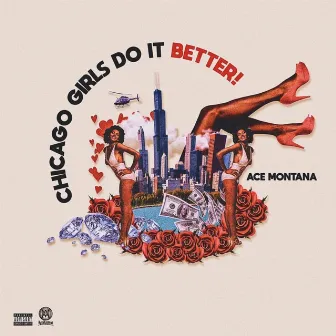 Chicago Girls Do It Better by Ace Montana