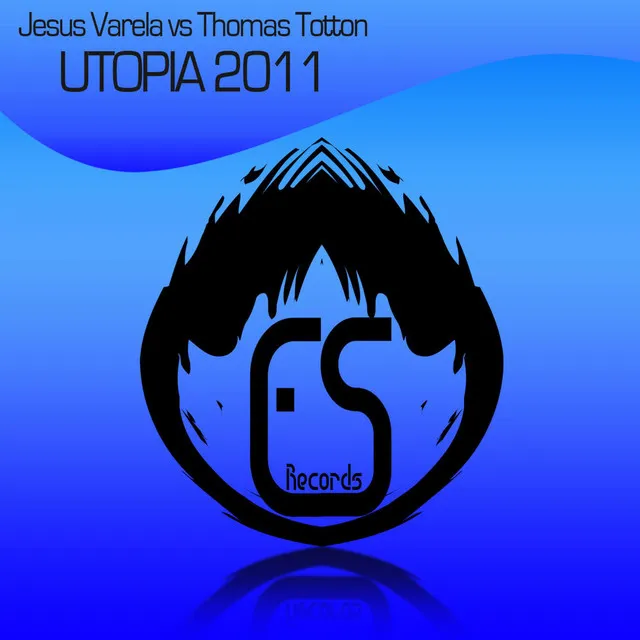 UTOPIA 2011 - JESUS VARELA REMIX