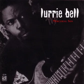 Mercurial Son by Lurrie Bell