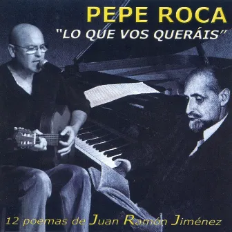 Lo Que Vos Queráis by Pepe Roca