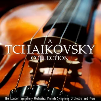 A Tchaikowsky Collection by Münchner Symphoniker