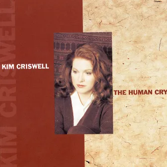 The Human Cry by Kim Criswell