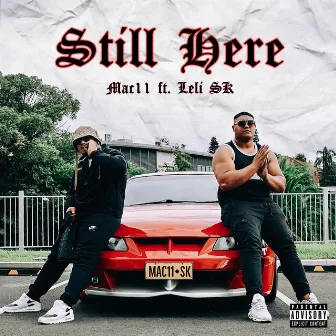 STILL HERE by Mac11