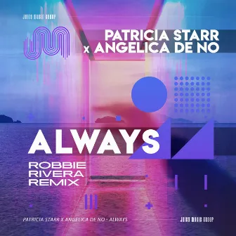 Always (Robbie Rivera Remix) by Angelica de No