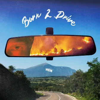 Born 2 Drive by Hen