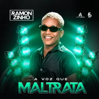 A Voz Que Maltrata by Ramonzinho