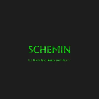 Schemin' by Ian Blank