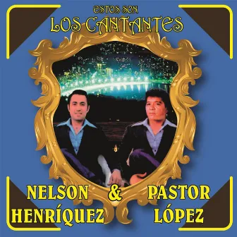 Estos Son los Cantantes by Nelson Henriquez