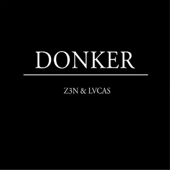 Donker by Z3N