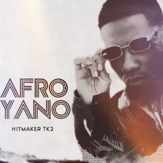 Afroyano by Hitmaker Tk2