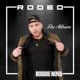 Rodeo the Album by Robbie Nova