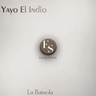 La Bataola by Yayo El Indio