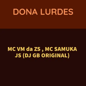 Dona Lurdes by Mc Samuka Js