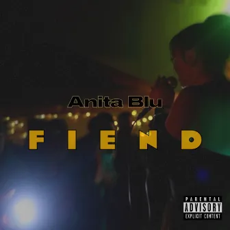 Fiend by ANITA BLU