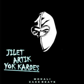 Jilet Artık Yok Kardeş by Zaxe Beats