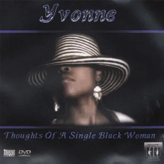 Thoughts Of A Single Black Woman by Yvonne