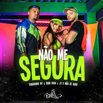 Não Me Segura by Duda Rosa