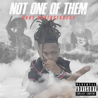 Not One of Them by Baby Superstar Jay