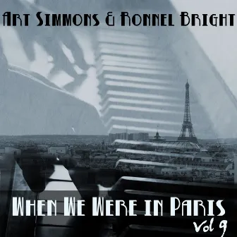 When We Were in Paris, Vol. 9: Art Simmons, Ronnel Bright by Art Simmons