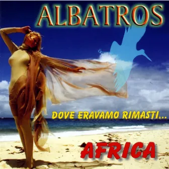 Dove eravamo rimasti by Albatros